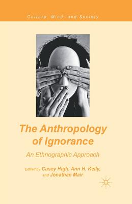 غلاف كتاب The Anthropology of Ignorance : An Ethnographic Approach