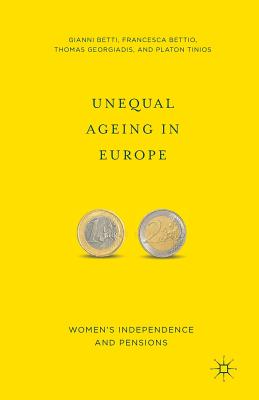 غلاف كتاب Unequal Ageing in Europe : Women's Independence and Pensions