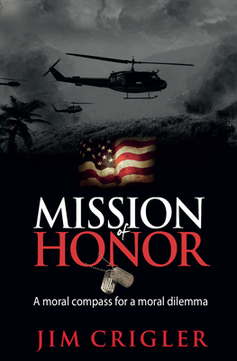 Mission of Honor: A moral compass for a moral dilemma