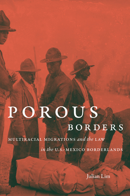 غلاف كتاب Porous Borders: Multiracial Migrations and the Law in the U.S.-Mexico Borderlands
