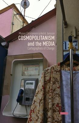 غلاف كتاب Cosmopolitanism and the Media : Cartographies of Change