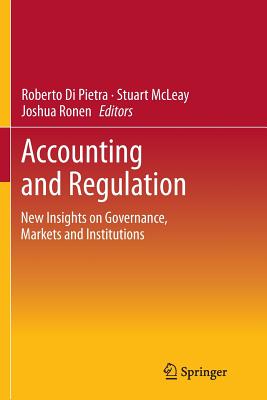 Accounting and Regulation : New Insights on Governance, Markets and Institutions