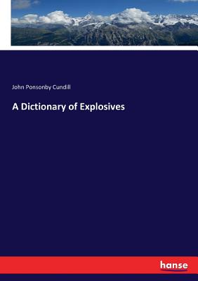 A Dictionary of Explosives