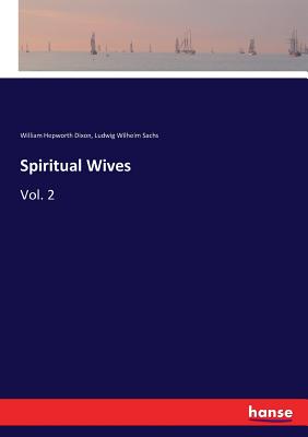 Spiritual Wives:Vol. 2