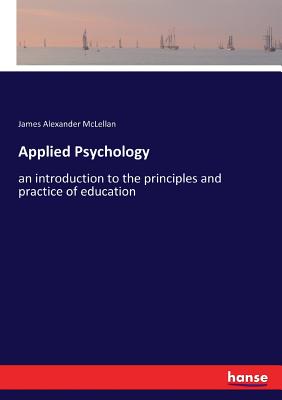 Applied Psychology:an introduction to the principles and practice of education