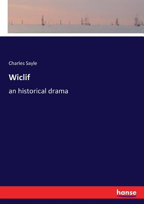 غلاف كتاب Wiclif:an historical drama