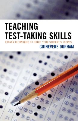 Teaching Test-Taking Skills: Proven Techniques to Boost Your Student