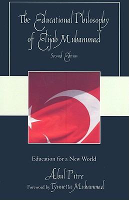 غلاف كتاب The Educational Philosophy of Elijah Muhammad: Education for a New World, Second Edition