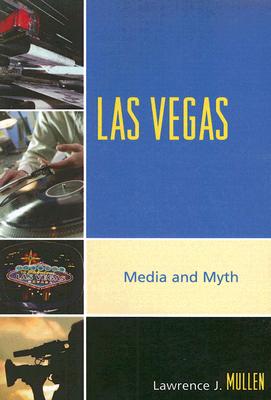 غلاف كتاب Las Vegas: Media and Myth