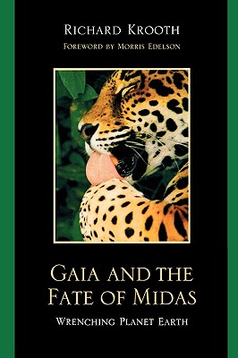 غلاف كتاب Gaia and the Fate of Midas: Wrenching Planet Earth