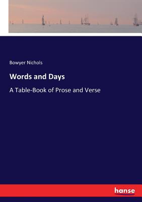 غلاف كتاب Words and Days:A Table-Book of Prose and Verse