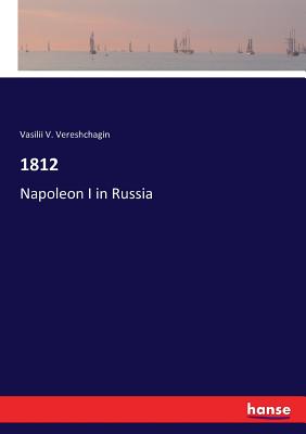 غلاف كتاب 1812:Napoleon I in Russia