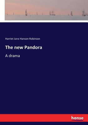 غلاف كتاب The new Pandora:A drama