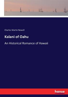 غلاف كتاب Kalani of Oahu:An Historical Romance of Hawaii