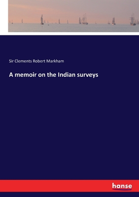 A memoir on the Indian surveys