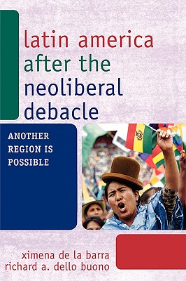 غلاف كتاب Latin America after the Neoliberal Debacle: Another Region is Possible