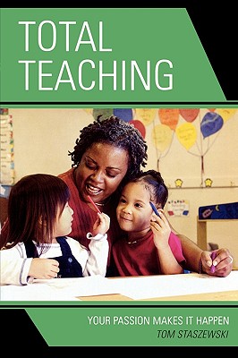 غلاف كتاب Total Teaching: Your Passion Makes It Happen