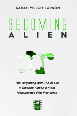 Becoming Alien: The Beginning and End of Evil in Science Fiction