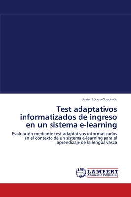 غلاف كتاب Test adaptativos informatizados de ingreso en un sistema e-learning