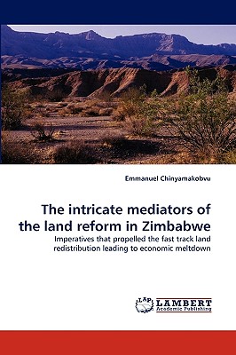 غلاف كتاب The Intricate Mediators of the Land Reform in Zimbabwe