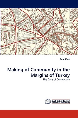 غلاف كتاب Making of Community in the Margins of Turkey