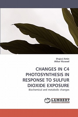 Changes in C4 Photosynthesis in Response to Sulfur Dioxide Exposure