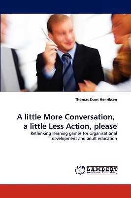 غلاف كتاب A little More Conversation,  a little Less Action, please