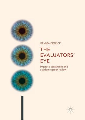 غلاف كتاب The Evaluators' Eye : Impact Assessment and Academic Peer Review