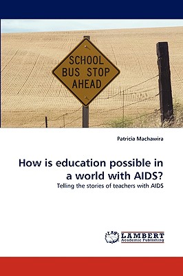 غلاف كتاب How is education possible in a world with AIDS?