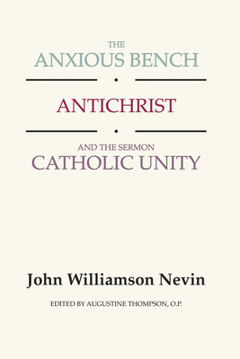 Anxious Bench, Antichrist & the Sermon Catholic Unity