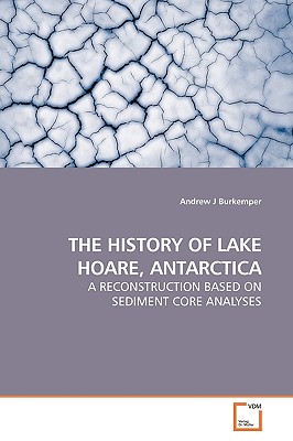 THE HISTORY OF LAKE HOARE, ANTARCTICA