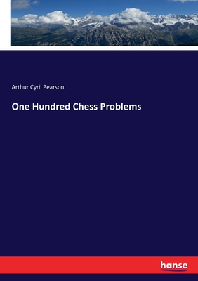 One Hundred Chess Problems