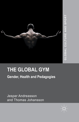 غلاف كتاب The Global Gym : Gender, Health and Pedagogies