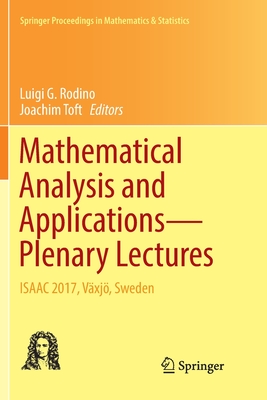 Mathematical Analysis and Applications-Plenary Lectures : ISAAC 2017, Vنxjِ, Sweden