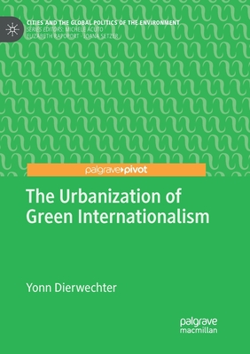 غلاف كتاب The Urbanization of Green Internationalism