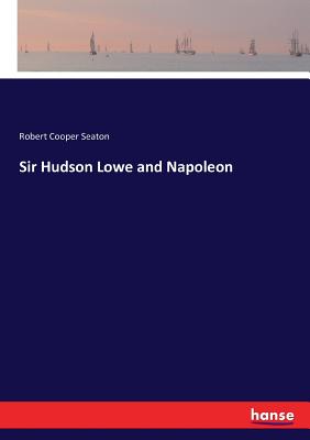 غلاف كتاب Sir Hudson Lowe and Napoleon