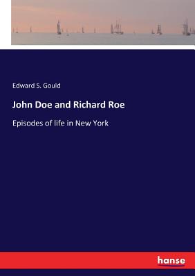 غلاف كتاب John Doe and Richard Roe:Episodes of life in New York