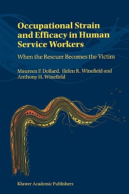 غلاف كتاب Occupational Strain and Efficacy in Human Service Workers : When the Rescuer Becomes the Victim