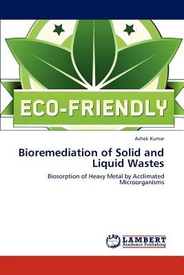 Bioremediation of Solid and Liquid Wastes
