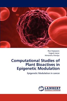 Computational Studies of Plant Bioactives in Epigenetic Modulation