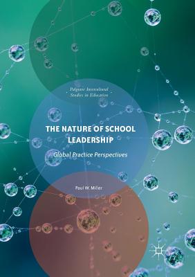 The Nature of School Leadership : Global Practice Perspectives