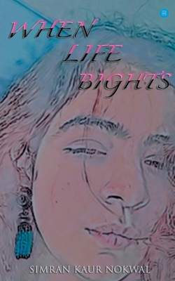 غلاف كتاب WHEN LIFE BIGHTS