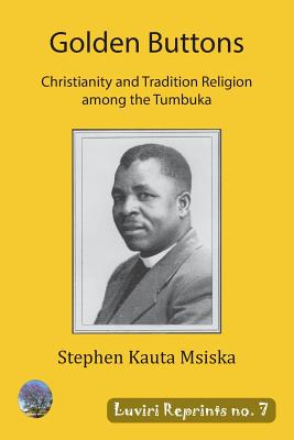 Golden Buttons: Christianity and Tradition Religion among the Tumbuka