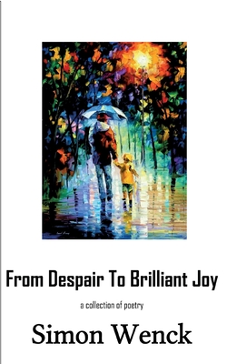 غلاف كتاب From Despair To Brilliant Joy:a collection of poetry