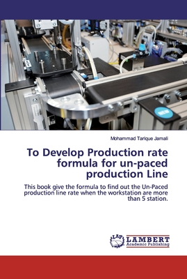 To Develop Production rate formula for un-paced production Line