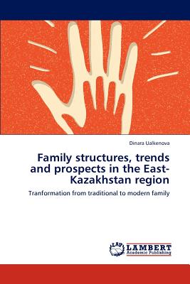 غلاف كتاب Family Structures, Trends and Prospects in the East-Kazakhstan Region