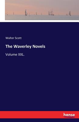 The Waverley Novels :Volume XXL.