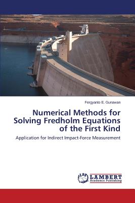 Numerical Methods for Solving Fredholm Equations of the First Kind