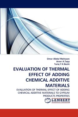 EVALUATION OF THERMAL EFFECT OF ADDING CHEMICAL ADDITIVE MATERIALS