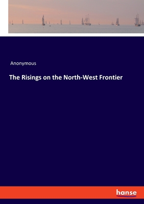 The Risings on the North-West Frontier